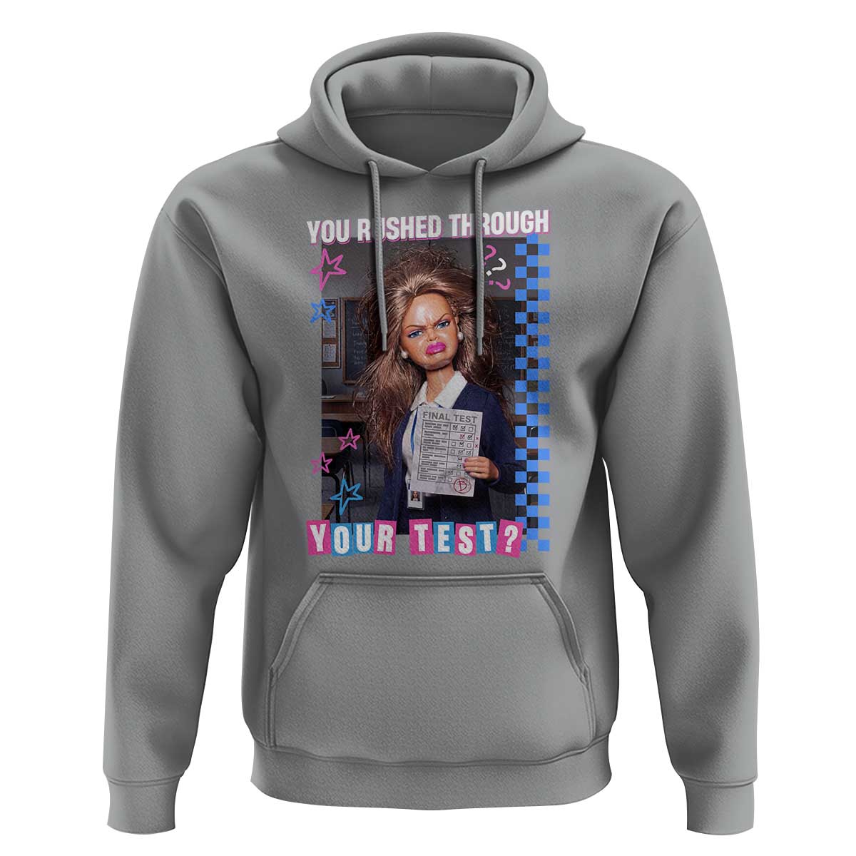 Sarcastic You Rushed Through Your Test Doll Meme Hoodie Teacher Reaction Humor Final Exams