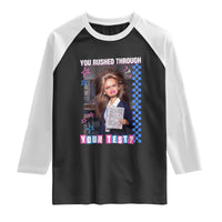 Sarcastic You Rushed Through Your Test Doll Meme Raglan Shirt Teacher Reaction Humor Final Exams