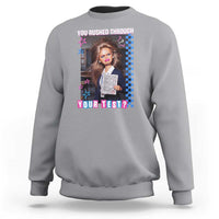 Sarcastic You Rushed Through Your Test Doll Meme Sweatshirt Teacher Reaction Humor Final Exams
