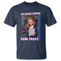 Sarcastic You Rushed Through Your Test Doll Meme T Shirt Teacher Reaction Humor Final Exams