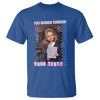Sarcastic You Rushed Through Your Test Doll Meme T Shirt Teacher Reaction Humor Final Exams