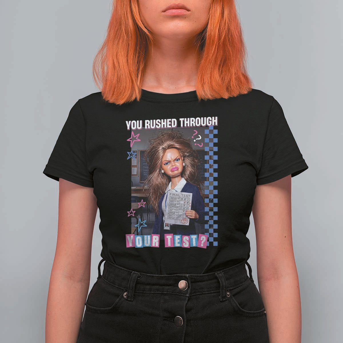 Sarcastic You Rushed Through Your Test Doll Meme T Shirt For Women Teacher Reaction Humor Final Exams