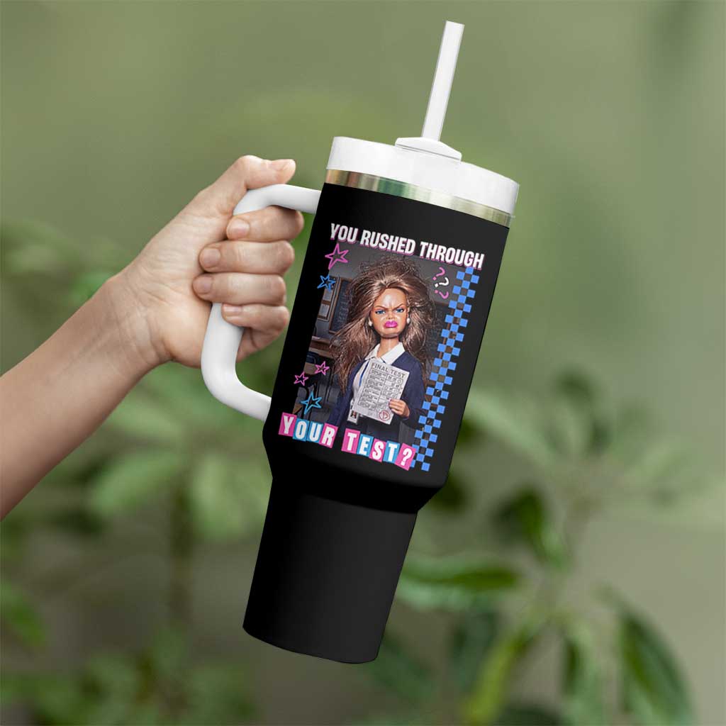Sarcastic You Rushed Through Your Test Doll Meme Tumbler With Handle Teacher Reaction Humor Final Exams