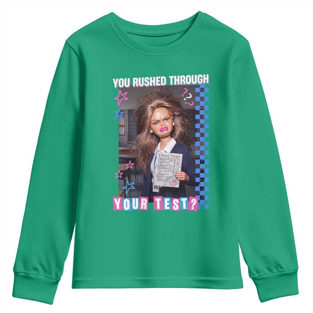 Sarcastic You Rushed Through Your Test Doll Meme Youth Sweatshirt Teacher Reaction Humor Final Exams