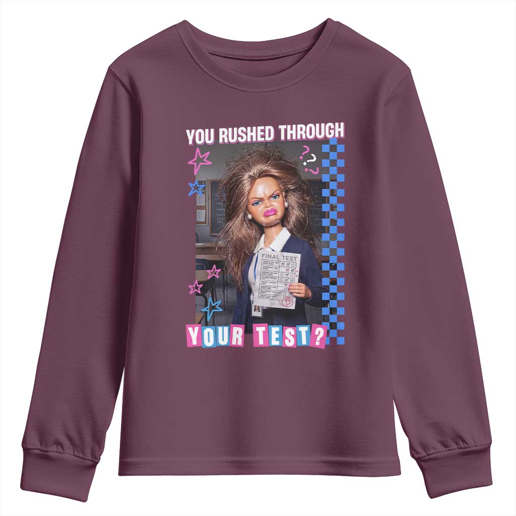 Sarcastic You Rushed Through Your Test Doll Meme Youth Sweatshirt Teacher Reaction Humor Final Exams