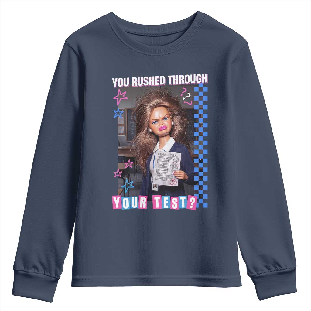 Sarcastic You Rushed Through Your Test Doll Meme Youth Sweatshirt Teacher Reaction Humor Final Exams