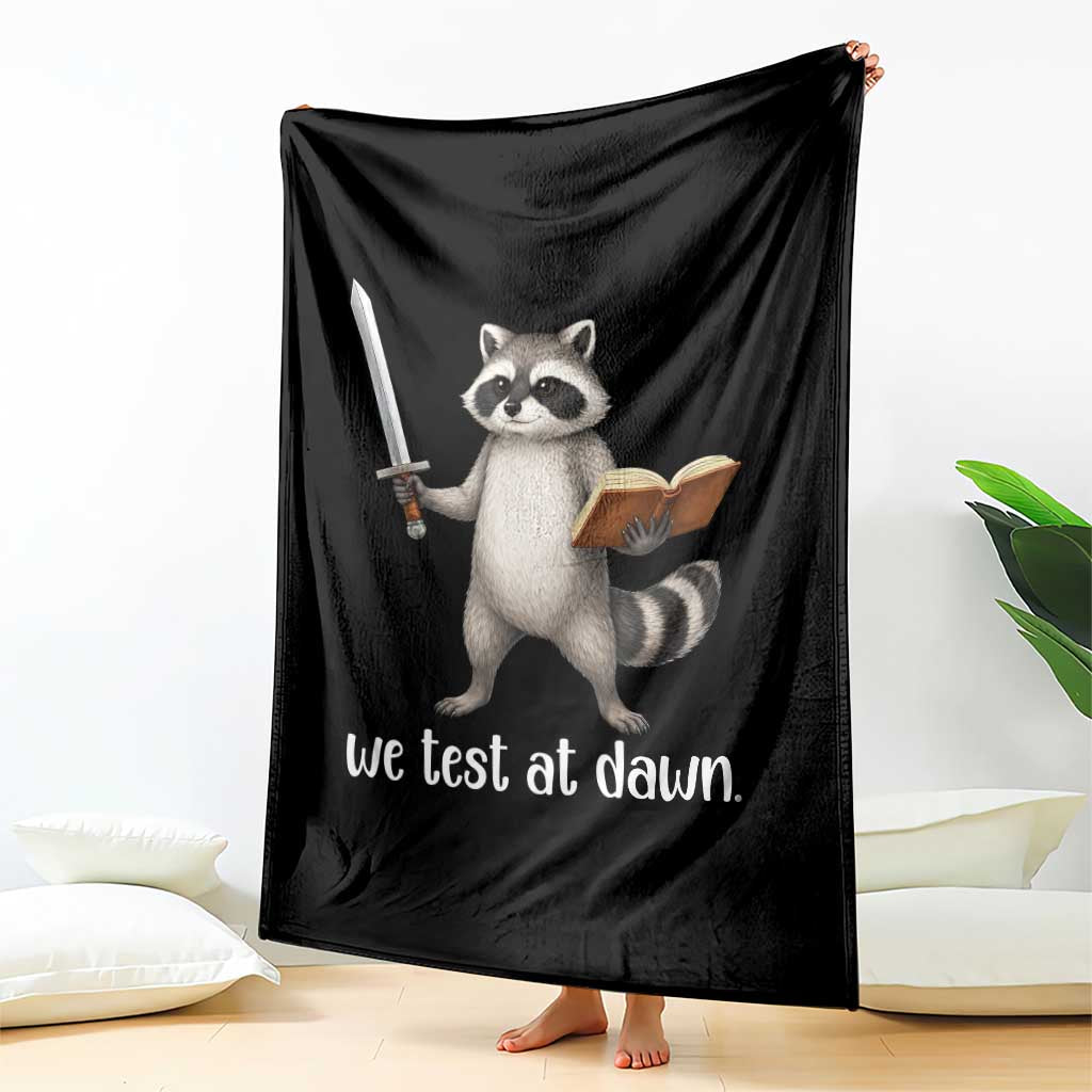 We Test At Dawn Raccoon Warrior Throw Blanket Funny Student Teacher Exam Motivation
