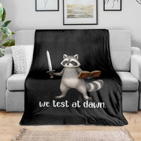 We Test At Dawn Raccoon Warrior Throw Blanket Funny Student Teacher Exam Motivation