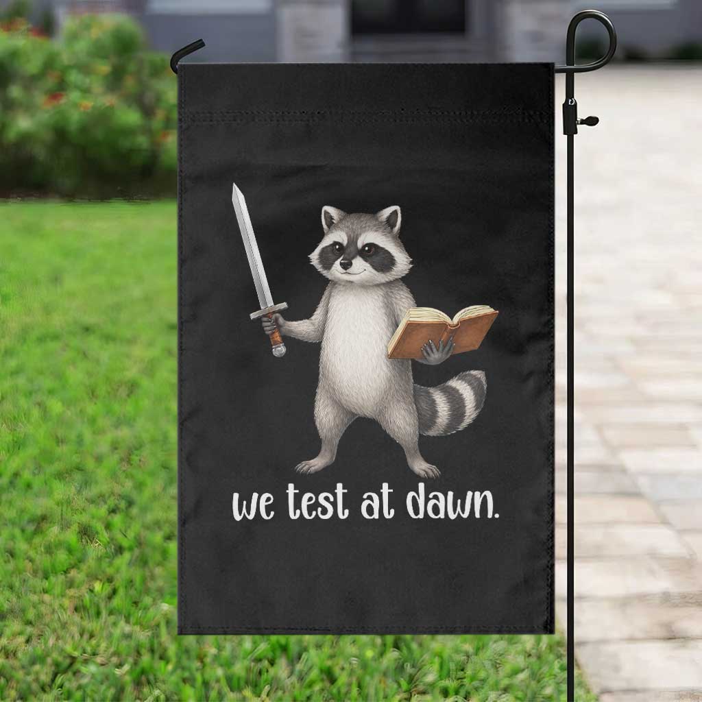 We Test At Dawn Raccoon Warrior Garden Flag Funny Student Teacher Exam Motivation