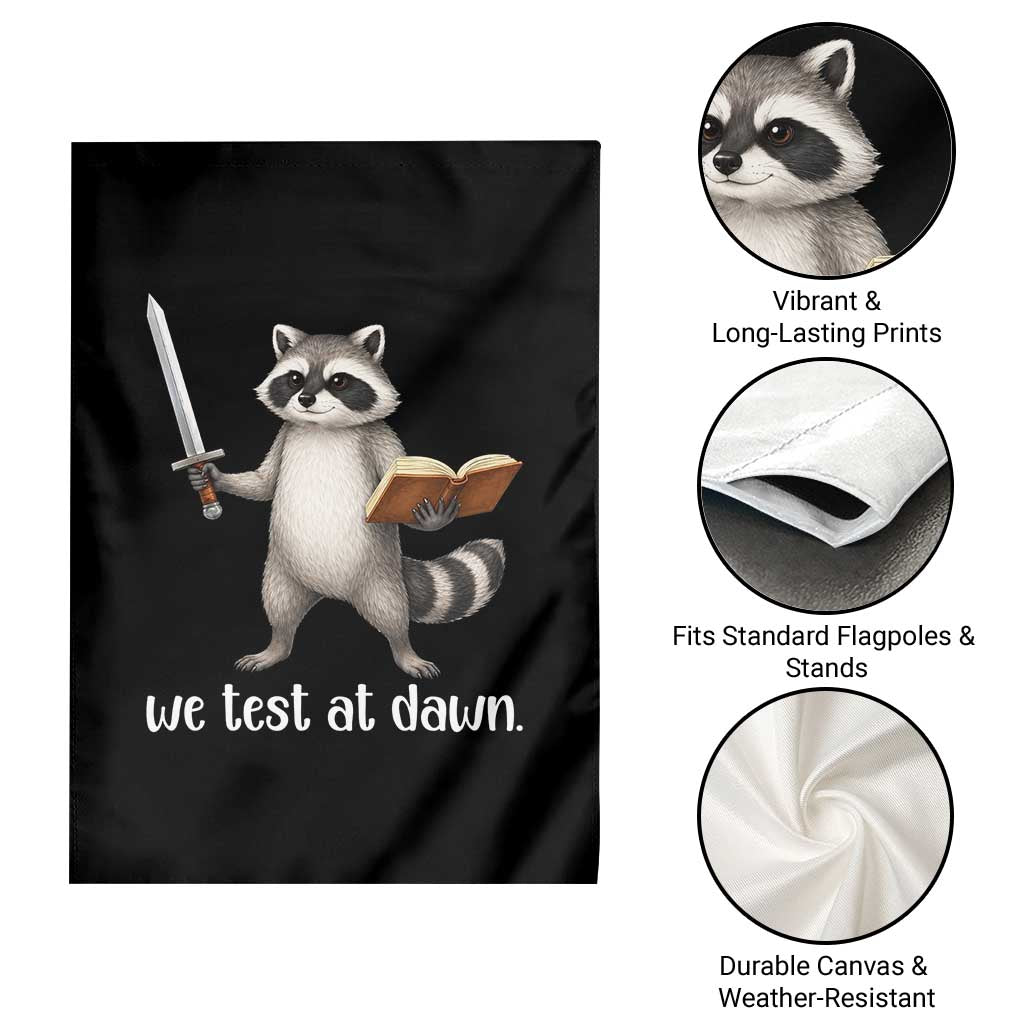 We Test At Dawn Raccoon Warrior Garden Flag Funny Student Teacher Exam Motivation
