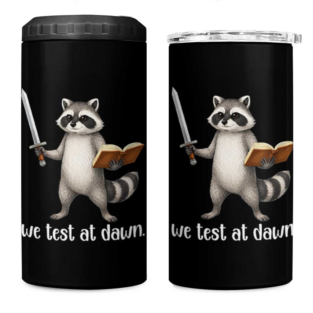 We Test At Dawn Raccoon Warrior 4 in 1 Can Cooler Tumbler Funny Student Teacher Exam Motivation