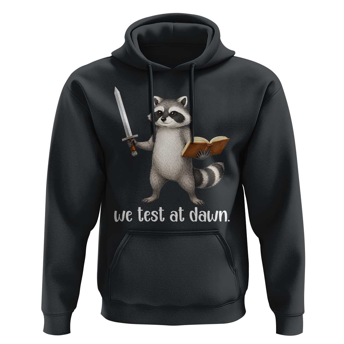 We Test At Dawn Raccoon Warrior Hoodie Funny Student Teacher Exam Motivation