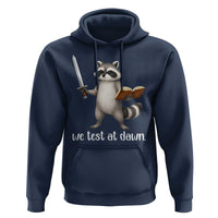 We Test At Dawn Raccoon Warrior Hoodie Funny Student Teacher Exam Motivation