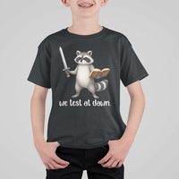 We Test At Dawn Raccoon Warrior T Shirt For Kid Funny Student Teacher Exam Motivation