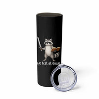 We Test At Dawn Raccoon Warrior Skinny Tumbler Funny Student Teacher Exam Motivation