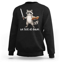 We Test At Dawn Raccoon Warrior Sweatshirt Funny Student Teacher Exam Motivation