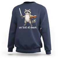 We Test At Dawn Raccoon Warrior Sweatshirt Funny Student Teacher Exam Motivation