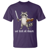 We Test At Dawn Raccoon Warrior T Shirt Funny Student Teacher Exam Motivation
