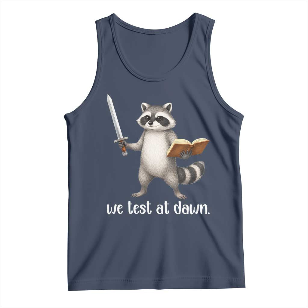 We Test At Dawn Raccoon Warrior Tank Top Funny Student Teacher Exam Motivation