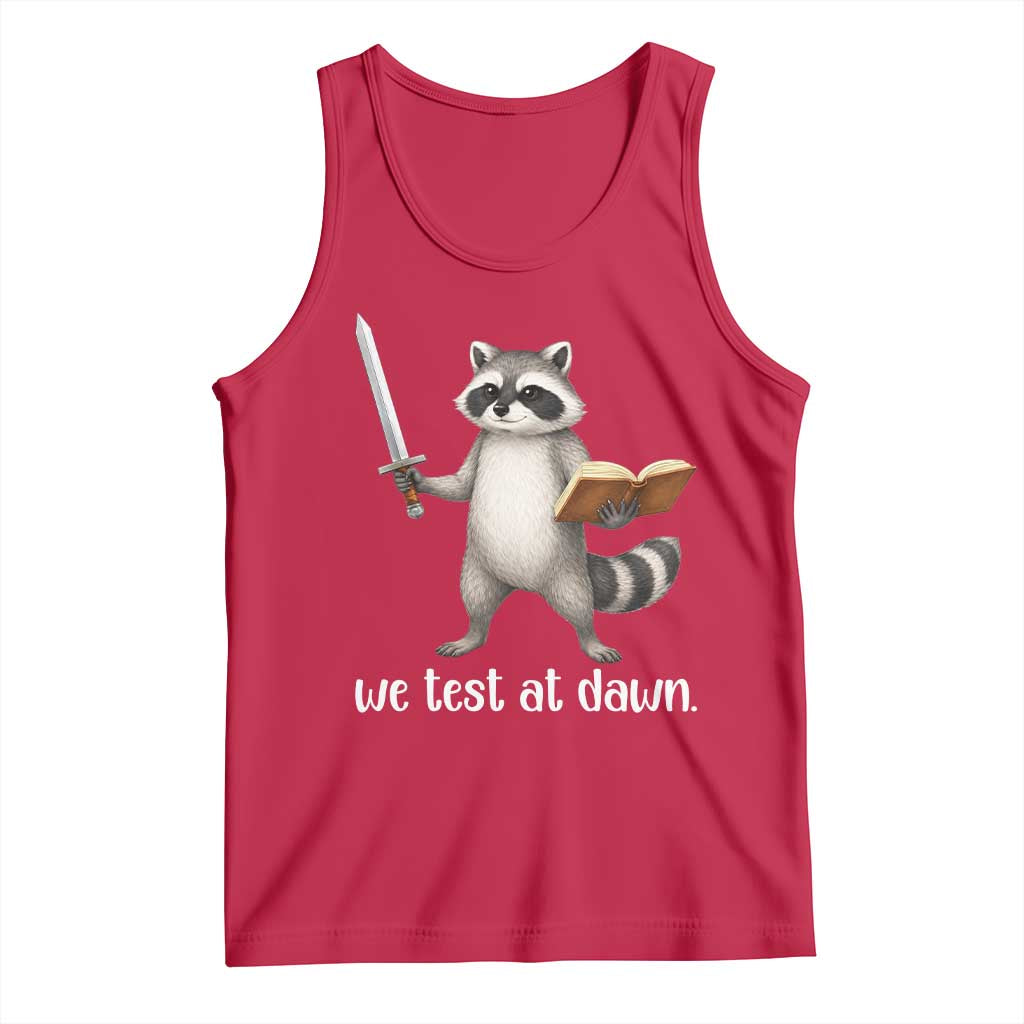 We Test At Dawn Raccoon Warrior Tank Top Funny Student Teacher Exam Motivation