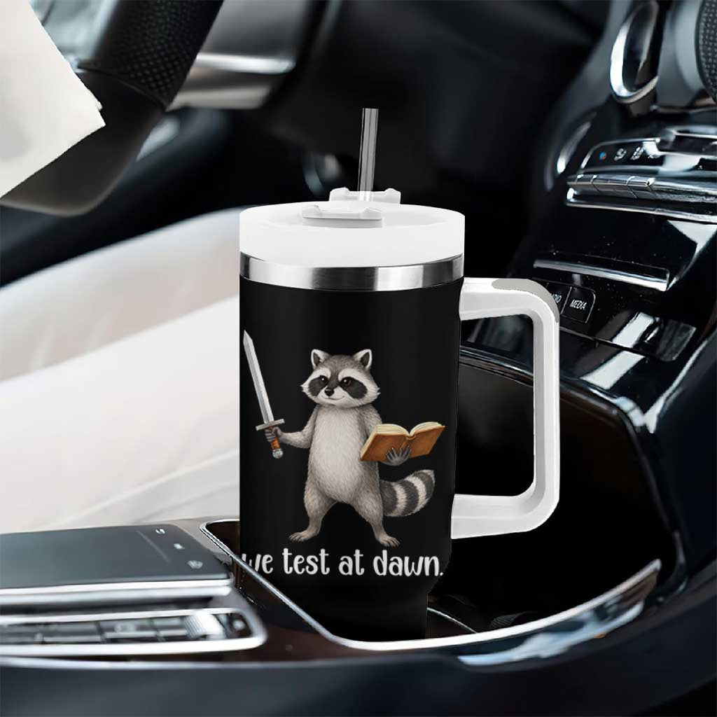 We Test At Dawn Raccoon Warrior Tumbler With Handle Funny Student Teacher Exam Motivation
