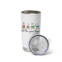 Let the Games Begin Cute Geese Tumbler Cup Field Day Whimsical School Sports