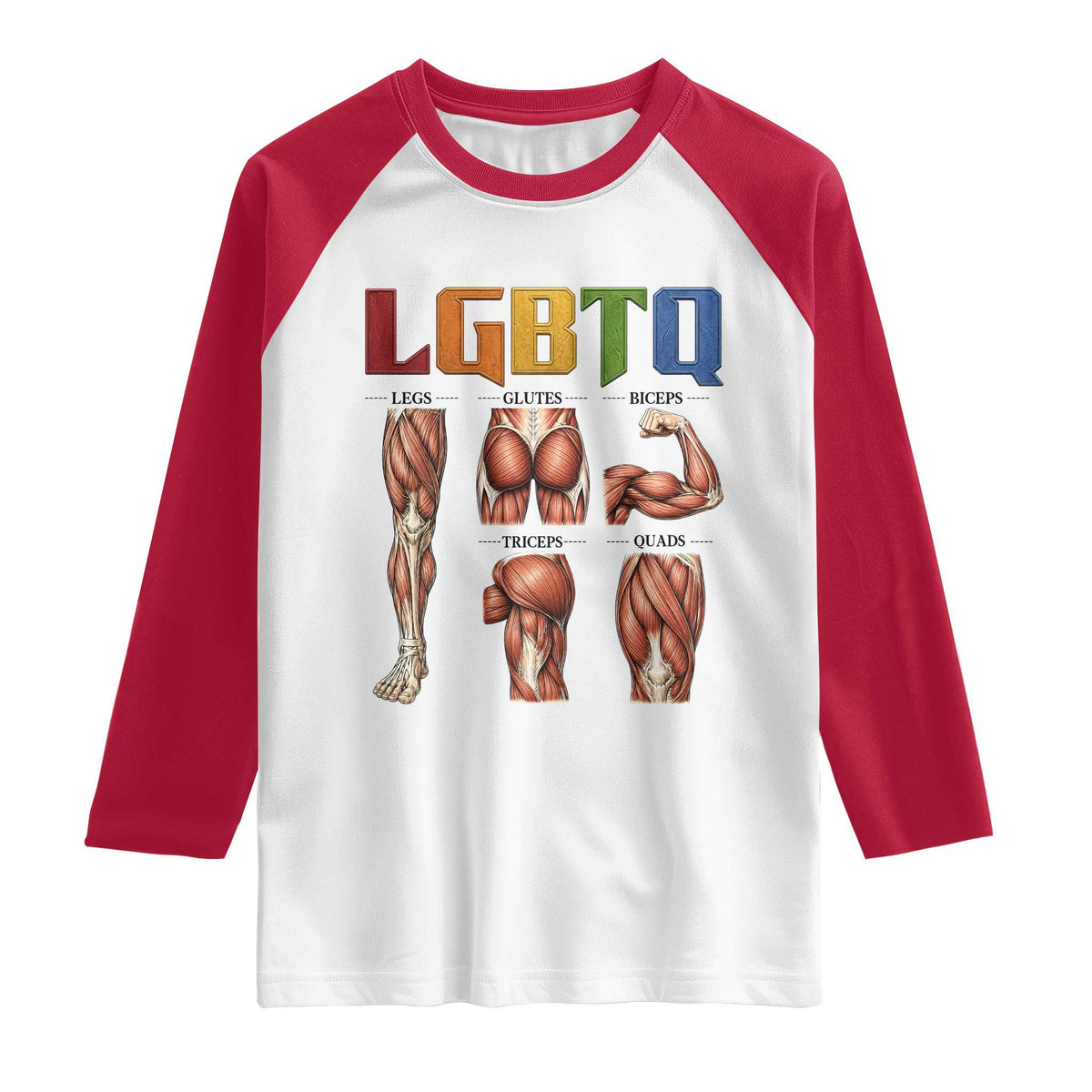 LGBTQ Acronym Funny Fitness Gym Rainbow Muscle Graphic Raglan Shirt Legs Glutes Biceps Triceps Quads