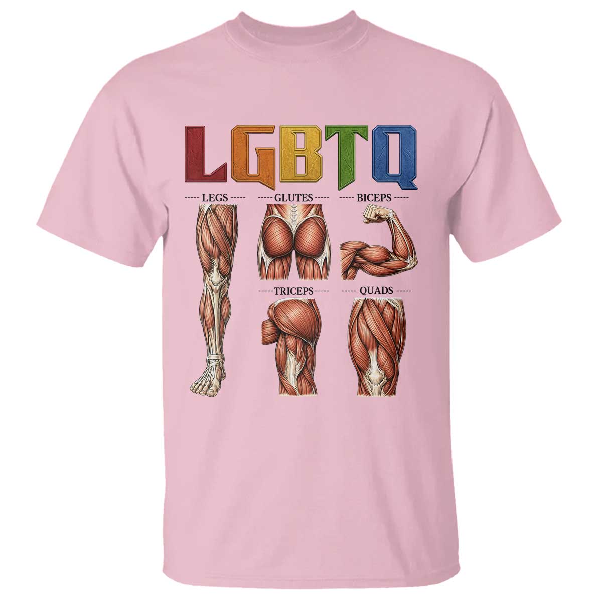 LGBTQ Acronym Funny Fitness Gym Rainbow Muscle Graphic T Shirt Legs Glutes Biceps Triceps Quads