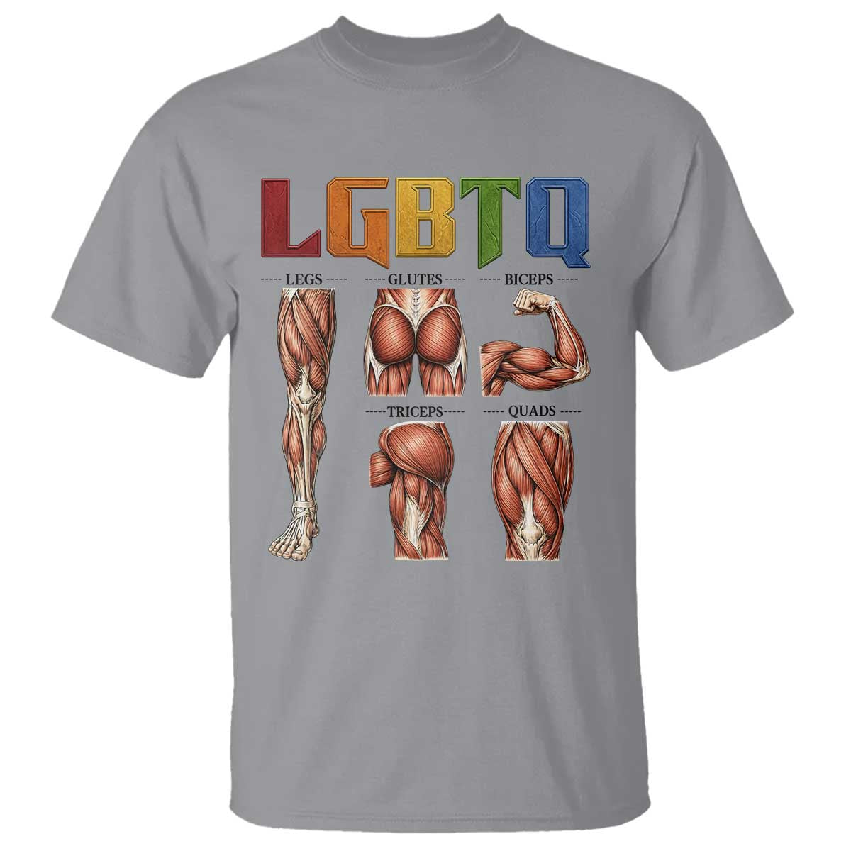 LGBTQ Acronym Funny Fitness Gym Rainbow Muscle Graphic T Shirt Legs Glutes Biceps Triceps Quads
