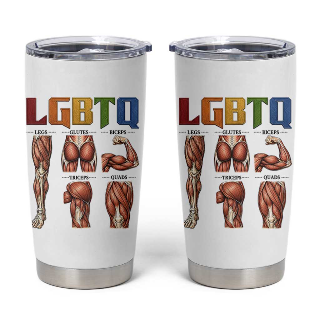 LGBTQ Acronym Funny Fitness Gym Rainbow Muscle Graphic Tumbler Cup Legs Glutes Biceps Triceps Quads