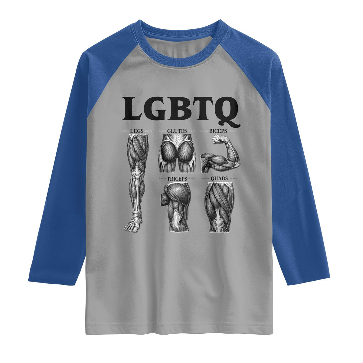 LGBTQ Acronym Funny Fitness Gym Muscle Graphic Raglan Shirt Legs Glutes Biceps Triceps Quads