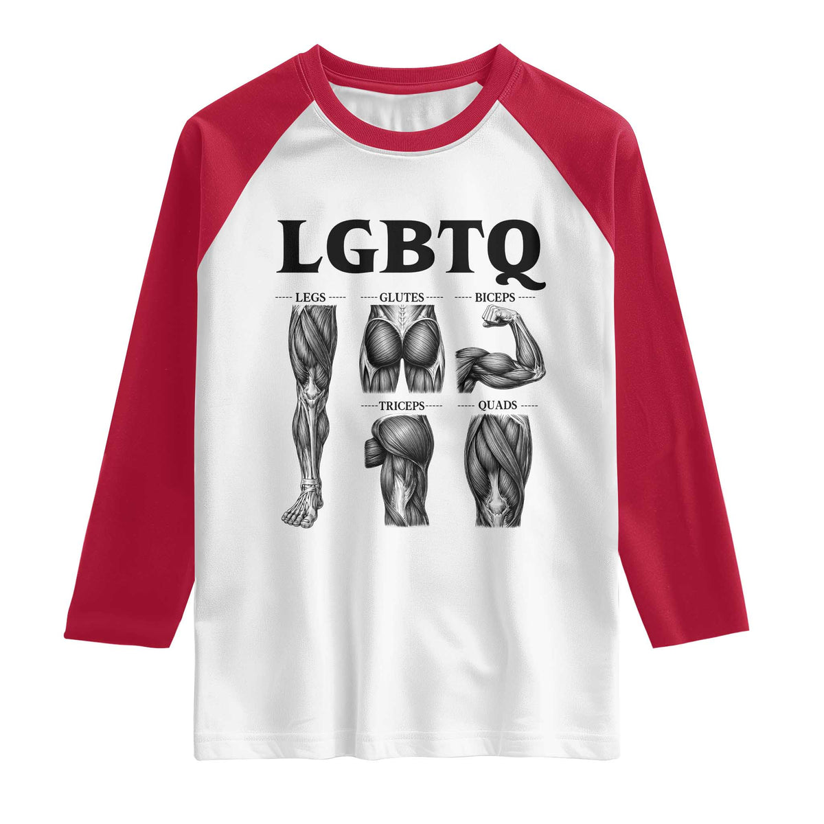 LGBTQ Acronym Funny Fitness Gym Muscle Graphic Raglan Shirt Legs Glutes Biceps Triceps Quads