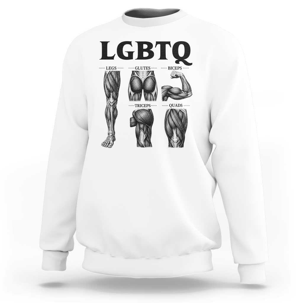 LGBTQ Acronym Funny Fitness Gym Muscle Graphic Sweatshirt Legs Glutes Biceps Triceps Quads
