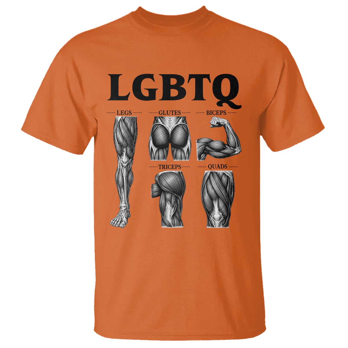 LGBTQ Acronym Funny Fitness Gym Muscle Graphic T Shirt Legs Glutes Biceps Triceps Quads