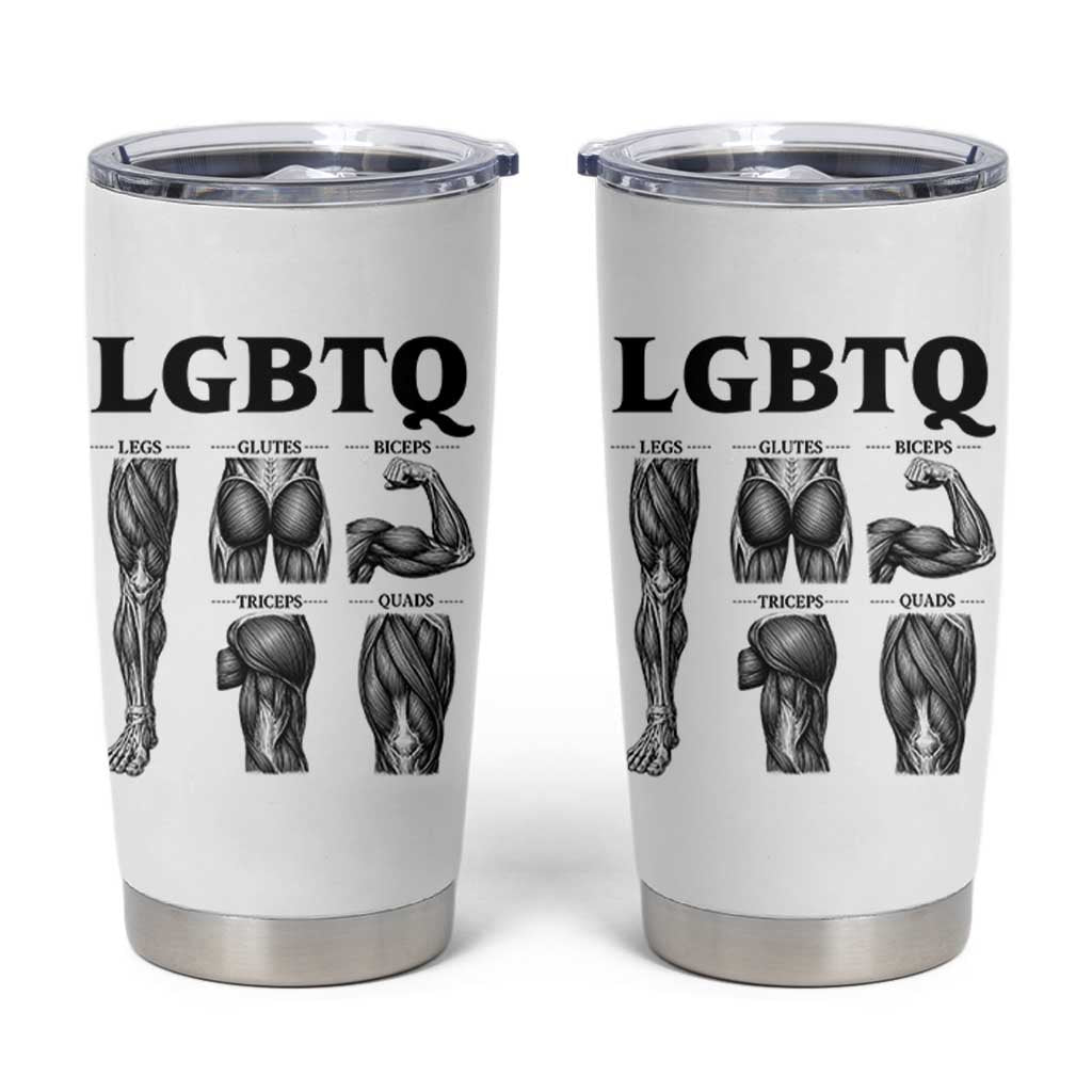 LGBTQ Acronym Funny Fitness Gym Muscle Graphic Tumbler Cup Legs Glutes Biceps Triceps Quads