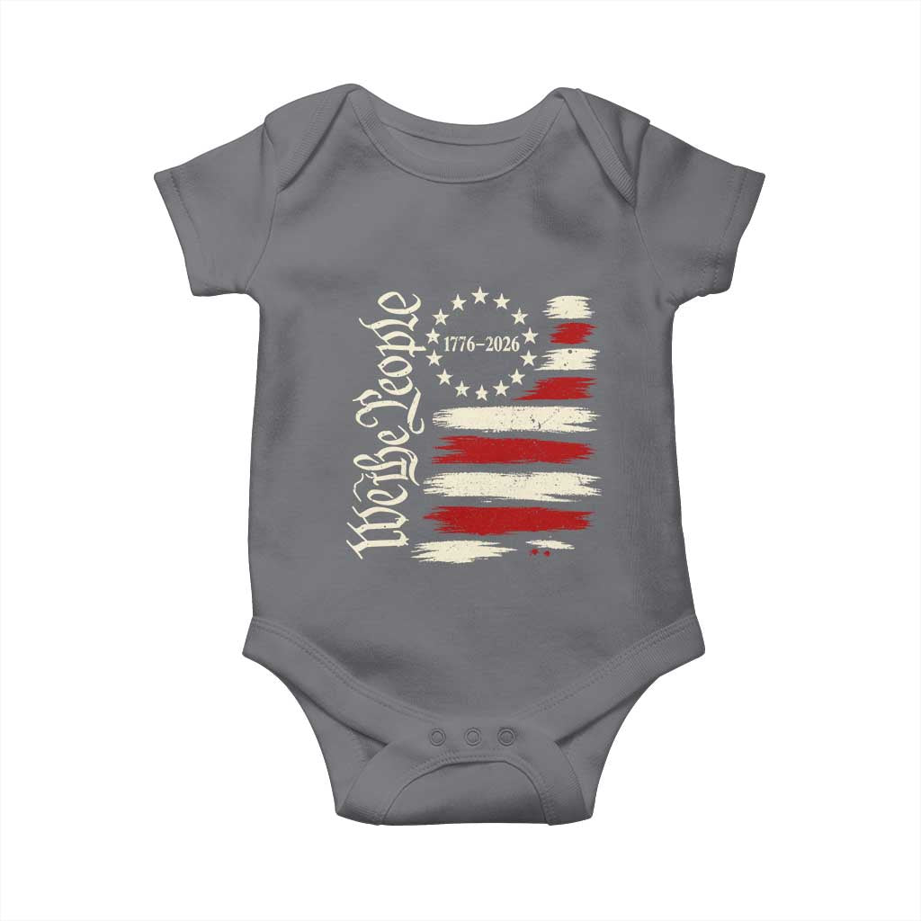 250 Years of Liberty 1776-2026 We The People Baby Onesie Distressed American Flag Patriotic Semiquincentennial 250th Anniversary