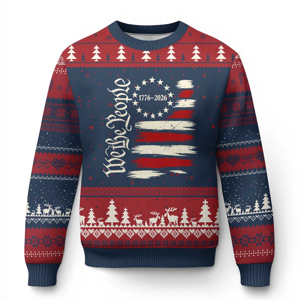 250 Years of Liberty 1776-2026 We The People Ugly Christmas Sweater Distressed American Flag Patriotic Semiquincentennial 250th Anniversary