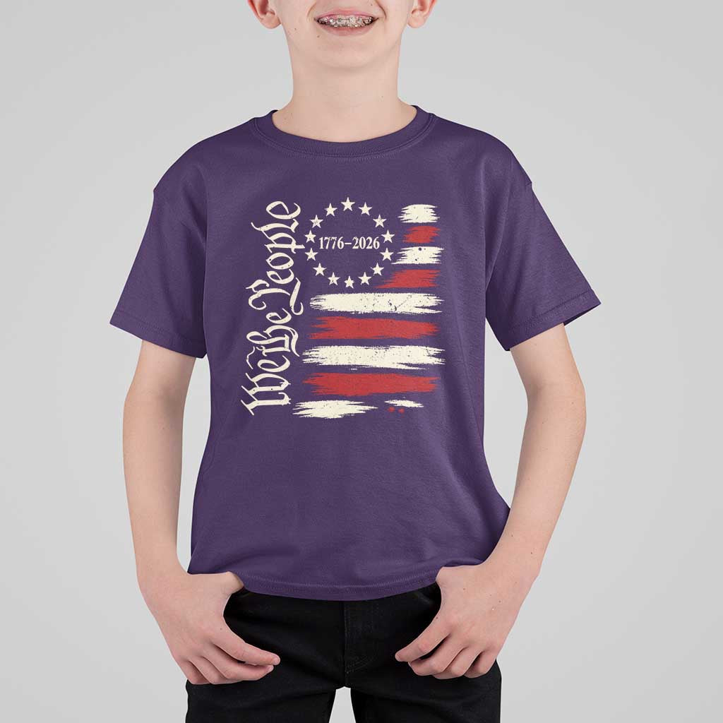 250 Years of Liberty 1776-2026 We The People T Shirt For Kid Distressed American Flag Patriotic Semiquincentennial 250th Anniversary