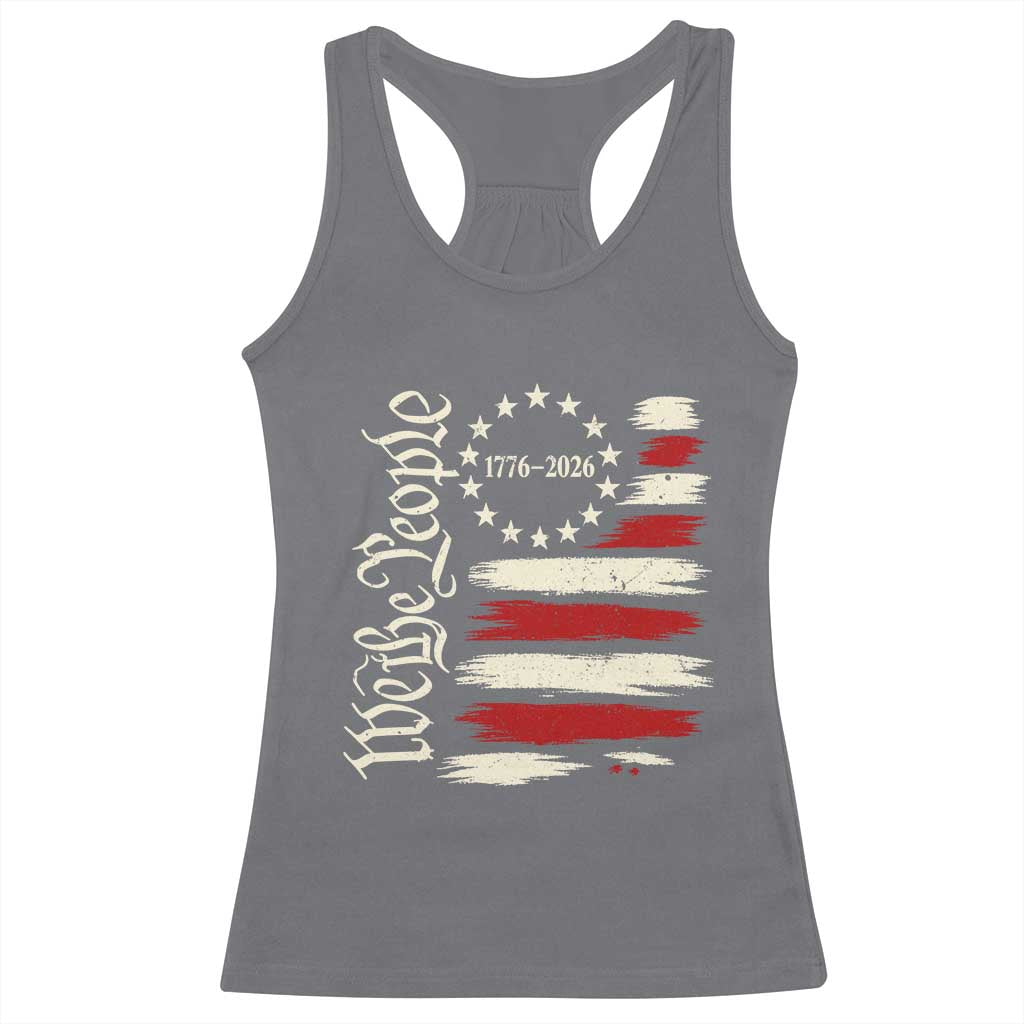 250 Years of Liberty 1776-2026 We The People Racerback Tank Top Distressed American Flag Patriotic Semiquincentennial 250th Anniversary