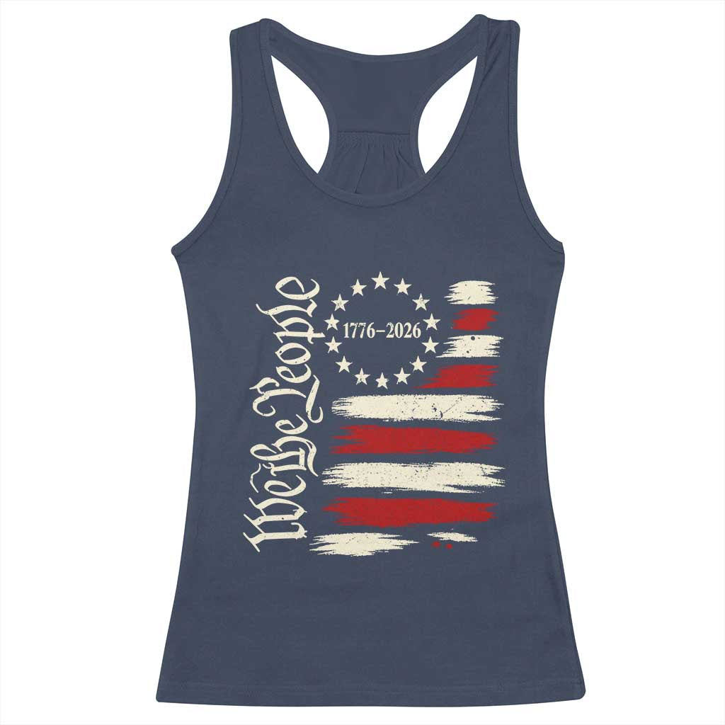 250 Years of Liberty 1776-2026 We The People Racerback Tank Top Distressed American Flag Patriotic Semiquincentennial 250th Anniversary