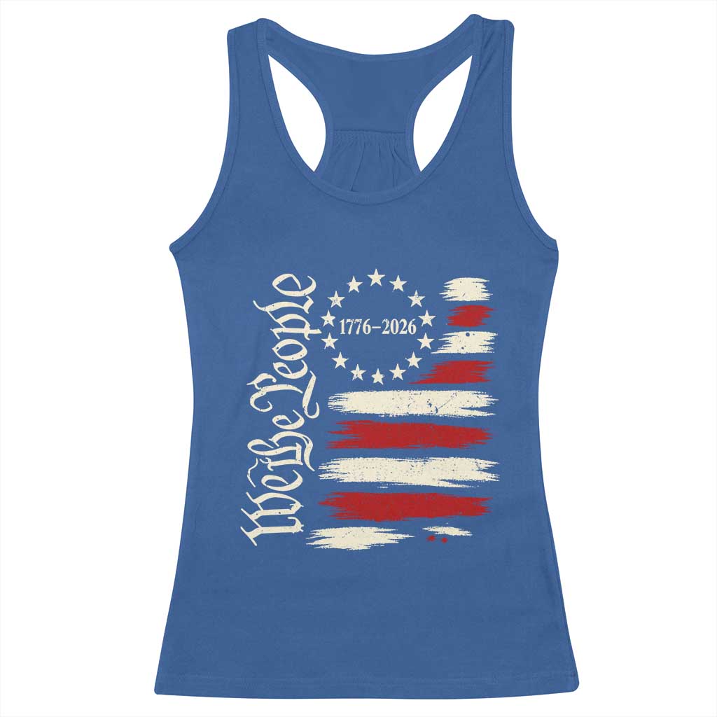 250 Years of Liberty 1776-2026 We The People Racerback Tank Top Distressed American Flag Patriotic Semiquincentennial 250th Anniversary