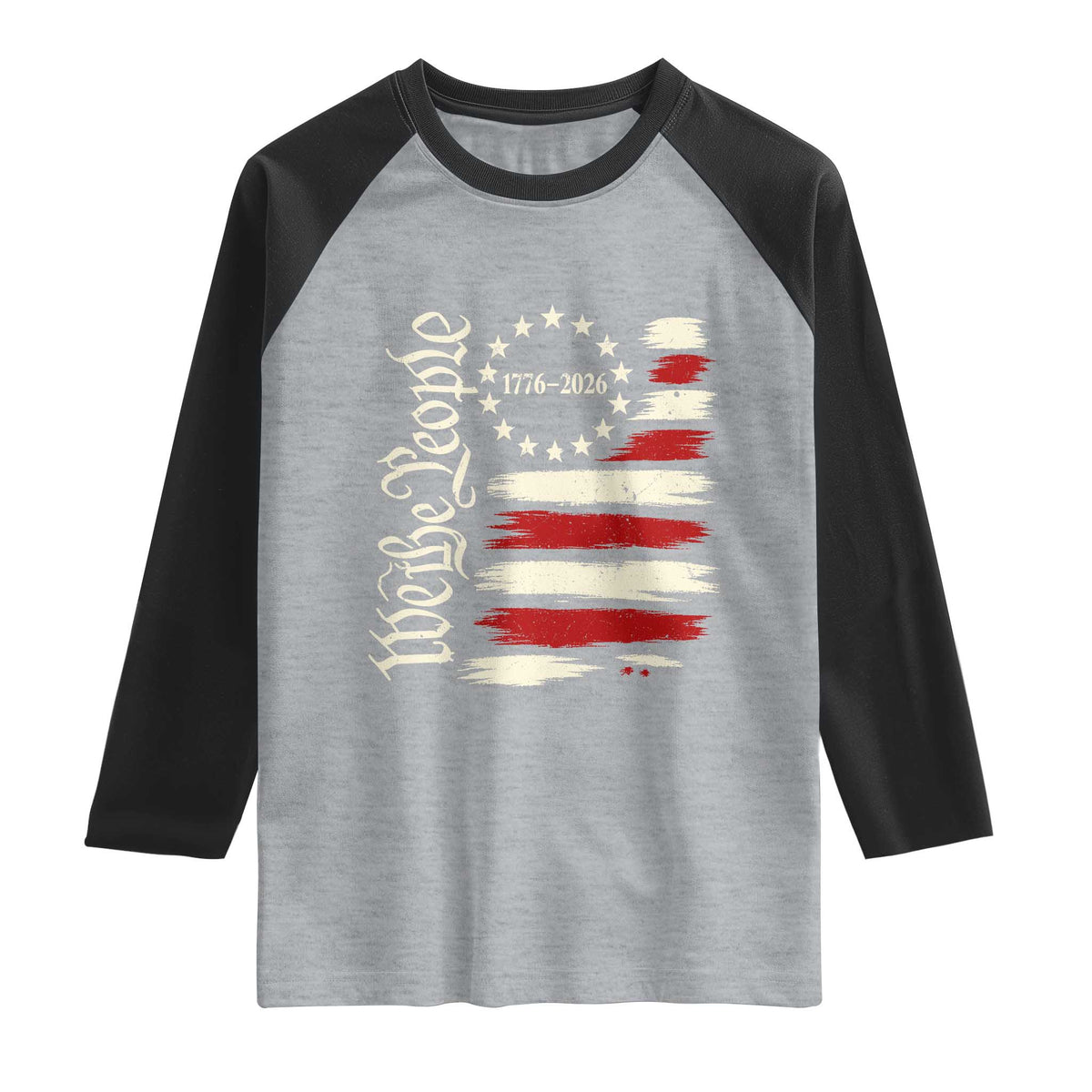 250 Years of Liberty 1776-2026 We The People Raglan Shirt Distressed American Flag Patriotic Semiquincentennial 250th Anniversary