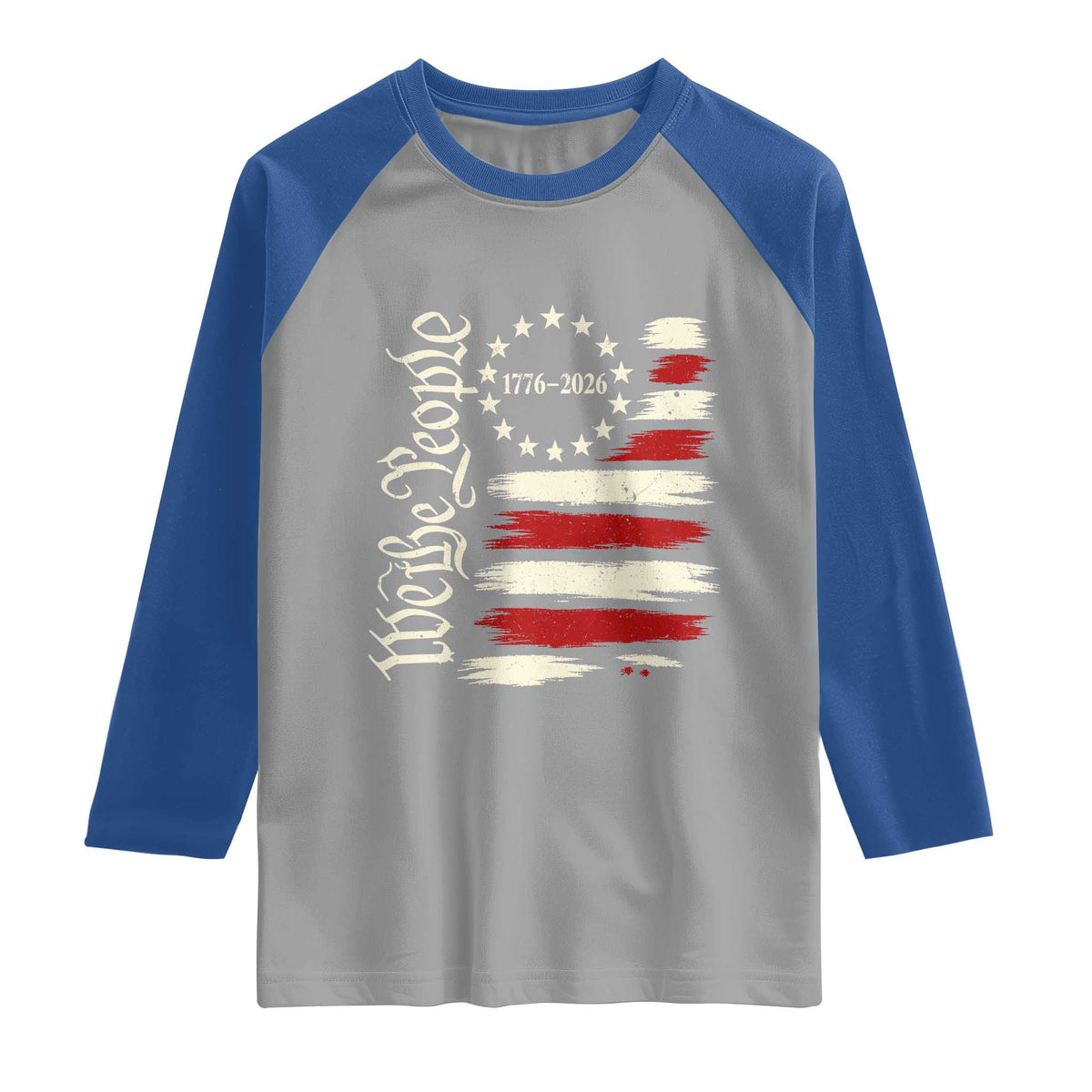 250 Years of Liberty 1776-2026 We The People Raglan Shirt Distressed American Flag Patriotic Semiquincentennial 250th Anniversary