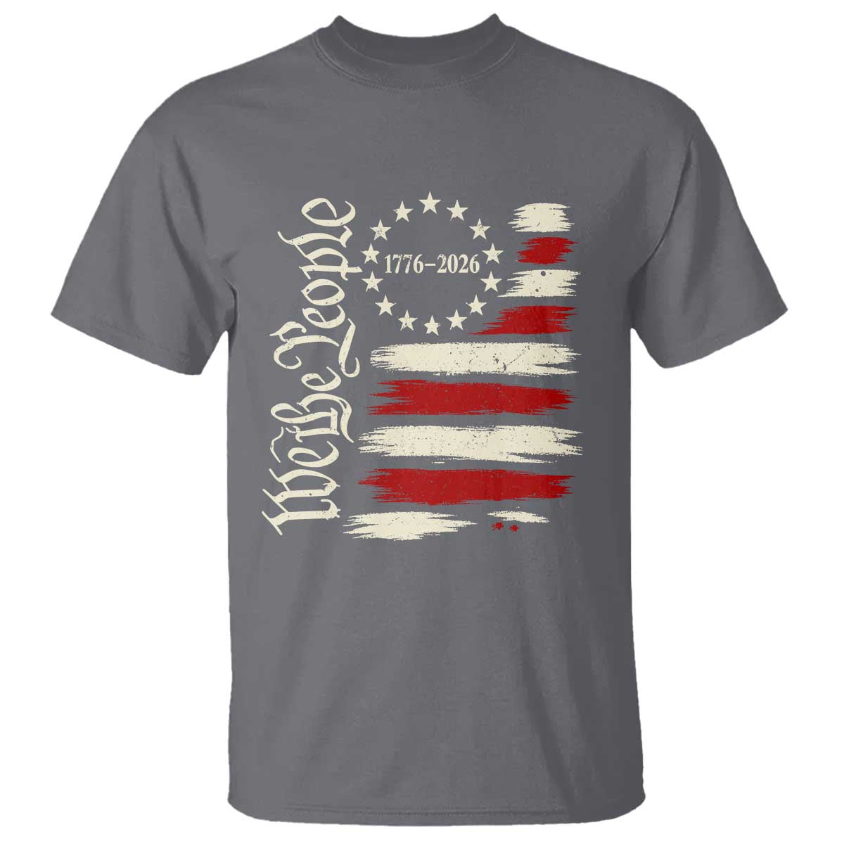 250 Years of Liberty 1776-2026 We The People T Shirt Distressed American Flag Patriotic Semiquincentennial 250th Anniversary