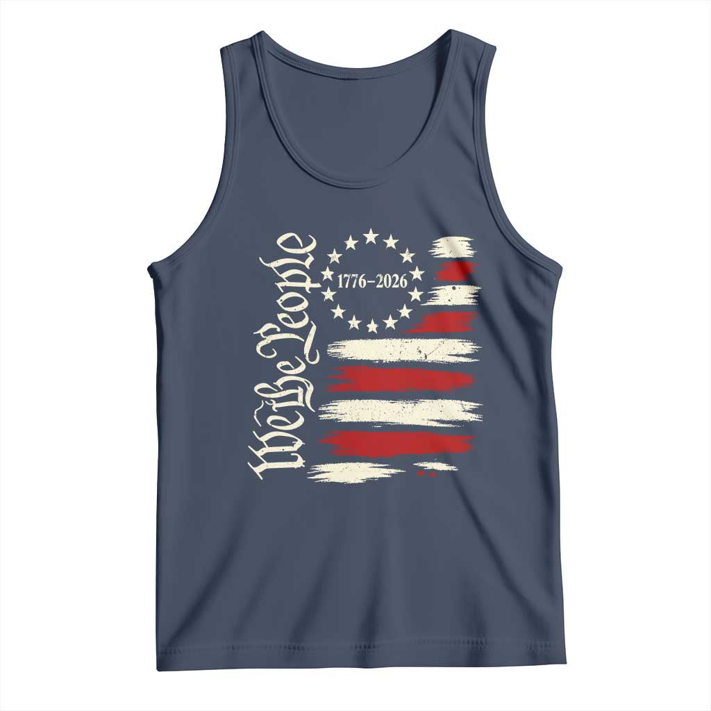 250 Years of Liberty 1776-2026 We The People Tank Top Distressed American Flag Patriotic Semiquincentennial 250th Anniversary
