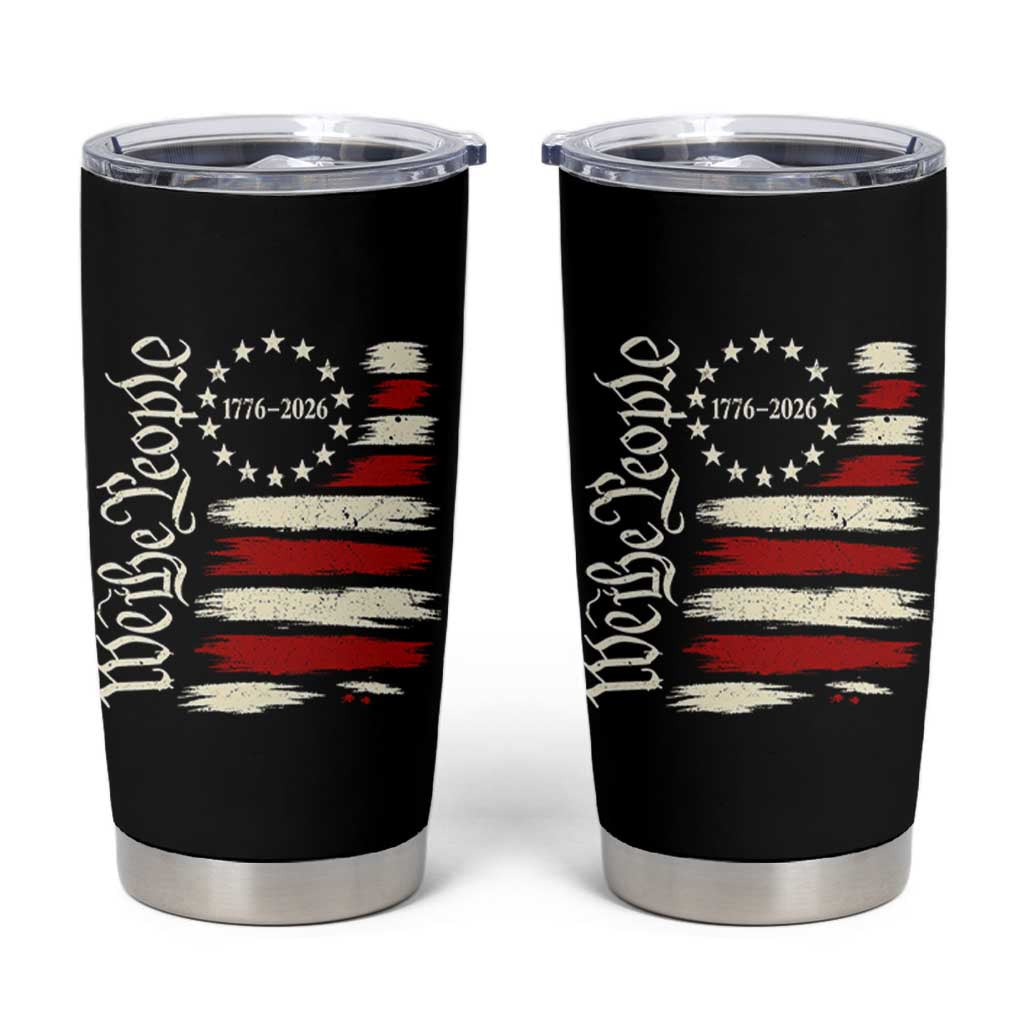 250 Years of Liberty 1776-2026 We The People Tumbler Cup Distressed American Flag Patriotic Semiquincentennial 250th Anniversary