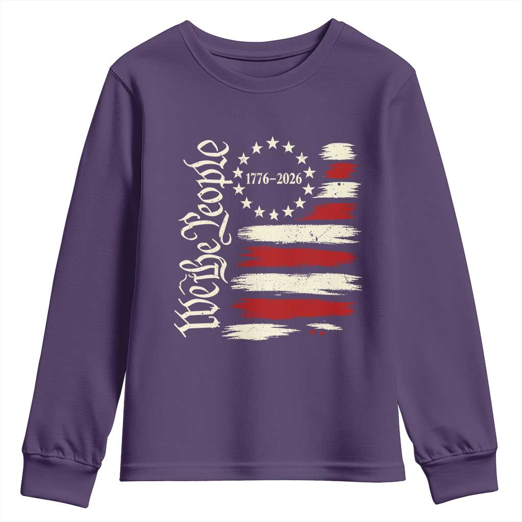 250 Years of Liberty 1776-2026 We The People Youth Sweatshirt Distressed American Flag Patriotic Semiquincentennial 250th Anniversary