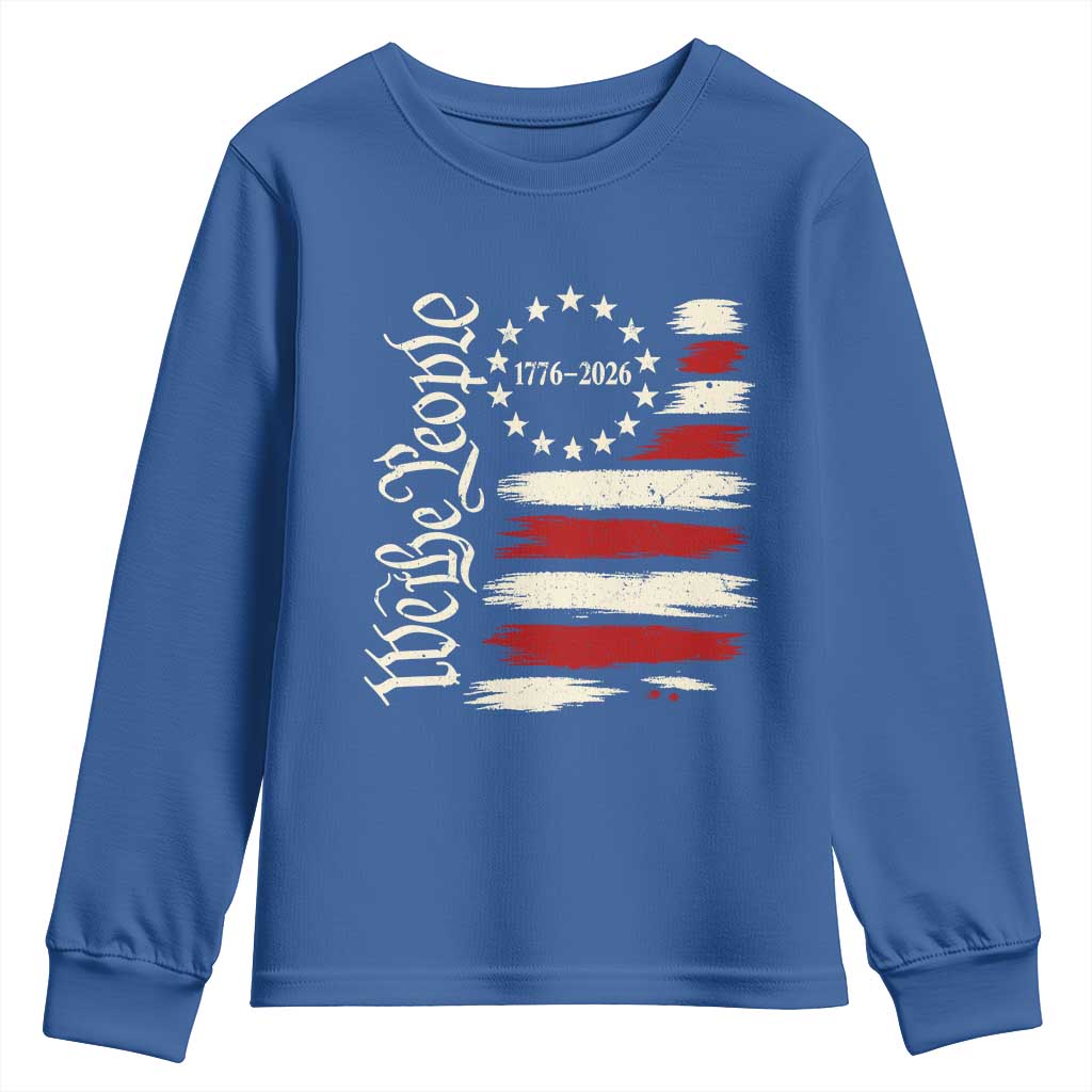 250 Years of Liberty 1776-2026 We The People Youth Sweatshirt Distressed American Flag Patriotic Semiquincentennial 250th Anniversary