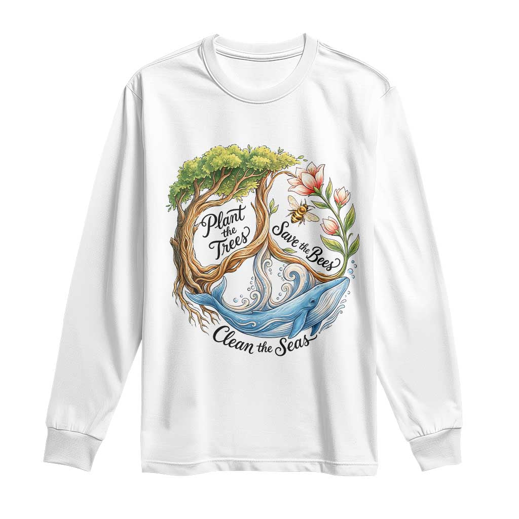 Plant The Trees Save The Bees Clean The Seas Long Sleeve Shirt Vintage Peace Sign Aesthetic Nature Lover Ocean Conservation