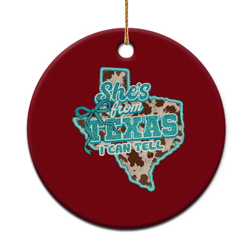 Retro Western She is From Texas I Can Tell Ceramic Ornament Trendy Turquoise Glitter Coquette and Cow Print Effect Graphic